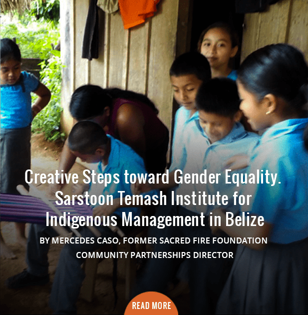 Creative Steps toward Gender Equality. Sarstoon Temash Institute for Indigenous Management, Belize.