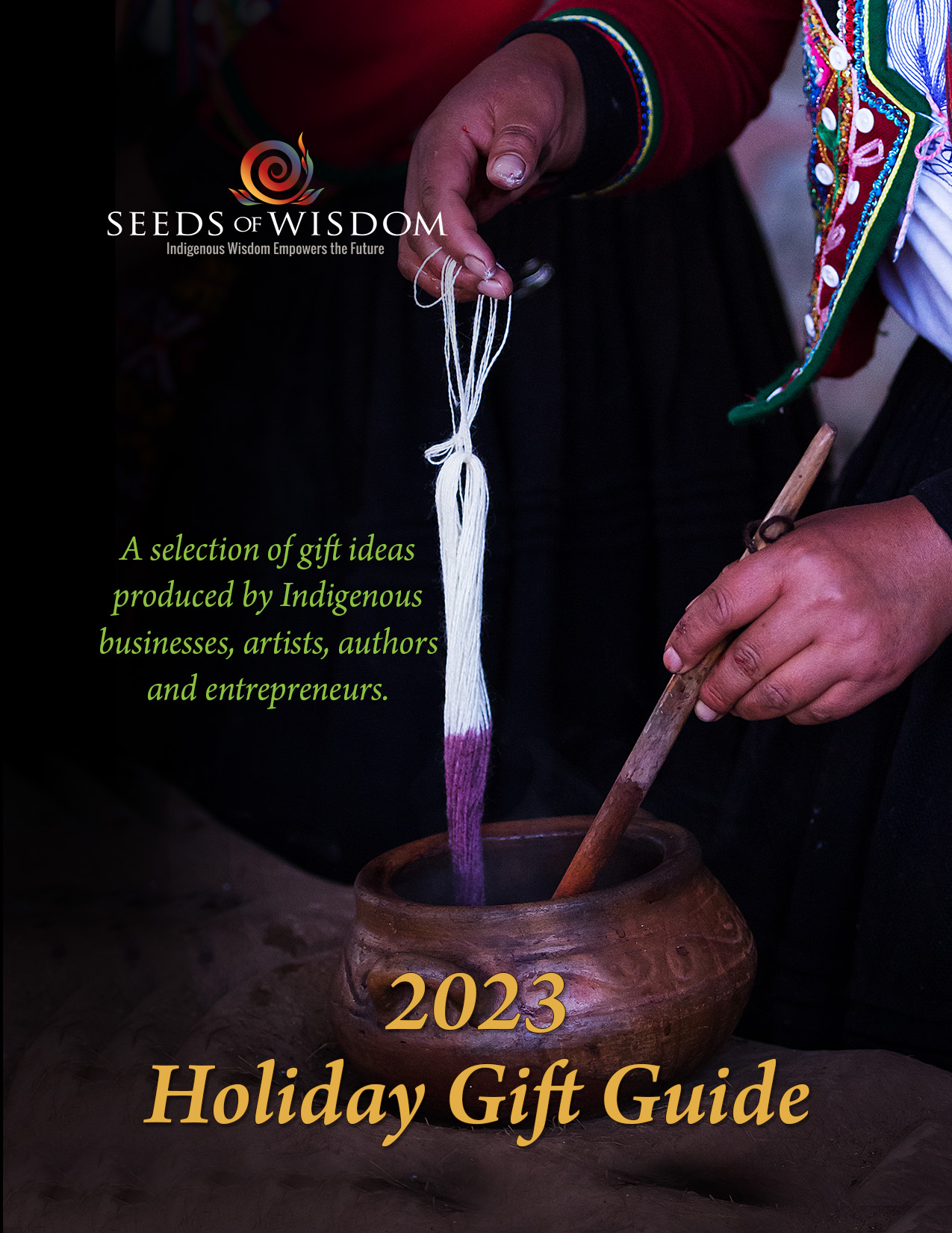 Seeds of Wisdom 2023 Holiday Gift Guide. Photo of a woman hand dying yard in a traditional way. 