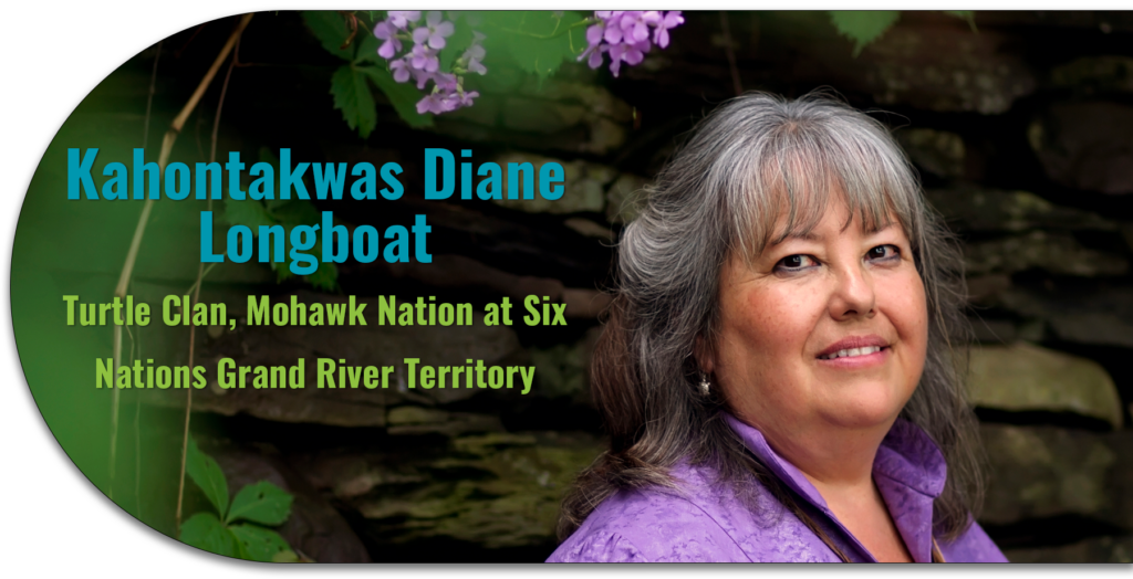 KAHONTAKWAS DIANE LONGBOAT MOHAWK NATION at SIX NATIONS GRAND RIVER TERRITORY